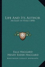 Life And Its Author: An Essay In Verse (1890)