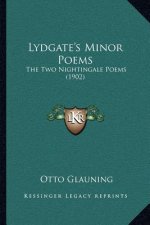 Lydgate's Minor Poems: The Two Nightingale Poems (1902)