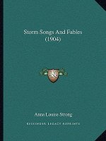 Storm Songs And Fables (1904)