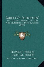 Sarepty's Schoolin': The Tale Of A Mountain Maid Who Hungered For Knowledge (1896)