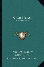Near Home: A Poem (1858)