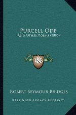 Purcell Ode: And Other Poems (1896)