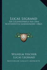 Lucas Legrand: Ein Gelehrtenbild Aus Dem Achtzehnten Jahrhundert (1862)