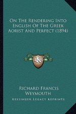 On The Rendering Into English Of The Greek Aorist And Perfect (1894)