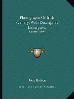 Photographs Of Irish Scenery, With Descriptive Letterpress: Killarney (1866)