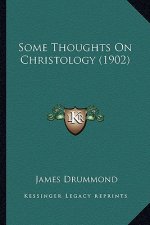 Some Thoughts On Christology (1902)