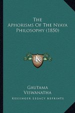 The Aphorisms Of The Nyaya Philosophy (1850)