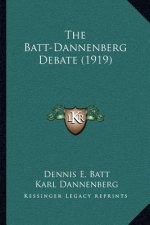 The Batt-Dannenberg Debate (1919)