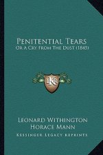 Penitential Tears: Or A Cry From The Dust (1845)