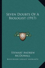 Seven Doubts Of A Biologist (1917)