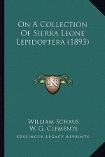 On A Collection Of Sierra Leone Lepidoptera (1893)