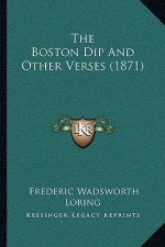 The Boston Dip And Other Verses (1871)