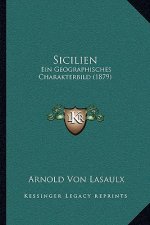 Sicilien: Ein Geographisches Charakterbild (1879)