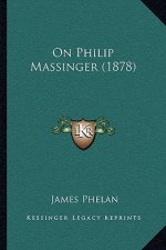 On Philip Massinger (1878)
