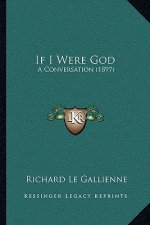 If I Were God: A Conversation (1897)