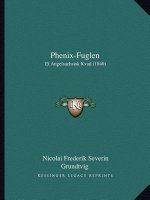 Phenix-Fuglen: Et Angelsachsisk Kvad (1840)