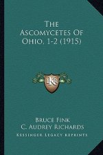 The Ascomycetes Of Ohio, 1-2 (1915)