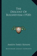 The Descent Of Bolshevism (1920)