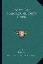Essays On Playground Duty (1849)
