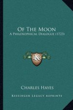 Of The Moon: A Philosophical Dialogue (1723)