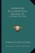 American Ecclesiastical Review V3: September, 1890 (1890)