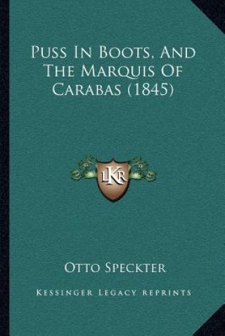 Puss In Boots, And The Marquis Of Carabas (1845)