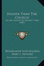 Higher Than The Church: An Art Legend Of Ancient Times (1881)