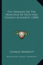 Five Sermons on the Principles of Faith and Church Authority (1850)