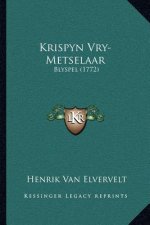 Krispyn Vry-Metselaar: Blyspel (1772)