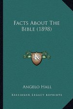 Facts About The Bible (1898)