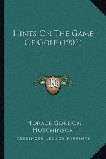 Hints On The Game Of Golf (1903)