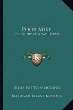 Poor Mike: The Story Of A Waif (1882)