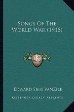 Songs Of The World War (1918)
