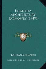 Elementa Architektury Domowey (1749)