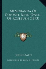 Memoranda of Colonel John Owen, of Rosebush (1893)