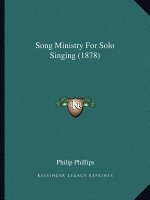 Song Ministry For Solo Singing (1878)