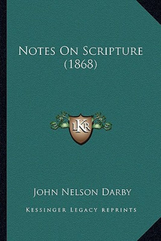 Notes On Scripture (1868)