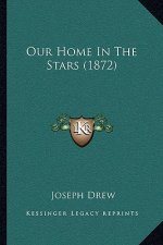 Our Home In The Stars (1872)