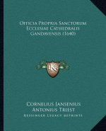 Officia Propria Sanctorum Ecclesiae Cathedralis Gandavensis (1640)