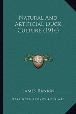 Natural and Artificial Duck Culture (1914)