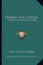 Osbern And Ursyne: A Drama In Three Acts (1900)