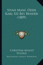 Sitah Mani, Oder Karl XII Bey Bender (1809)
