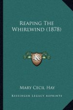 Reaping The Whirlwind (1878)