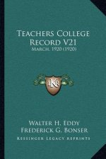 Teachers College Record V21: March, 1920 (1920)