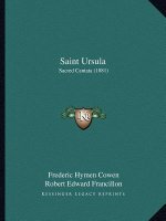 Saint Ursula: Sacred Cantata (1881)