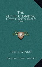 The Art Of Chanting: History, Principles, Practice (1893)