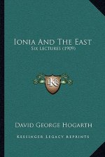 Ionia And The East: Six Lectures (1909)