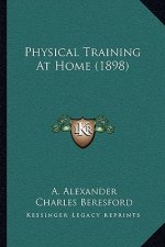 Physical Training At Home (1898)