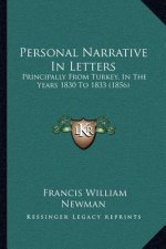 Personal Narrative In Letters: Principally From Turkey, In The Years 1830 To 1833 (1856)