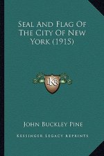 Seal And Flag Of The City Of New York (1915)